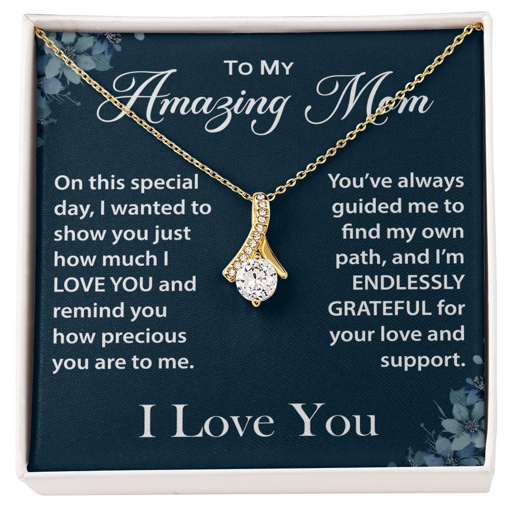 To My Amazing Mom - This Necklace is a Small Token of My Love