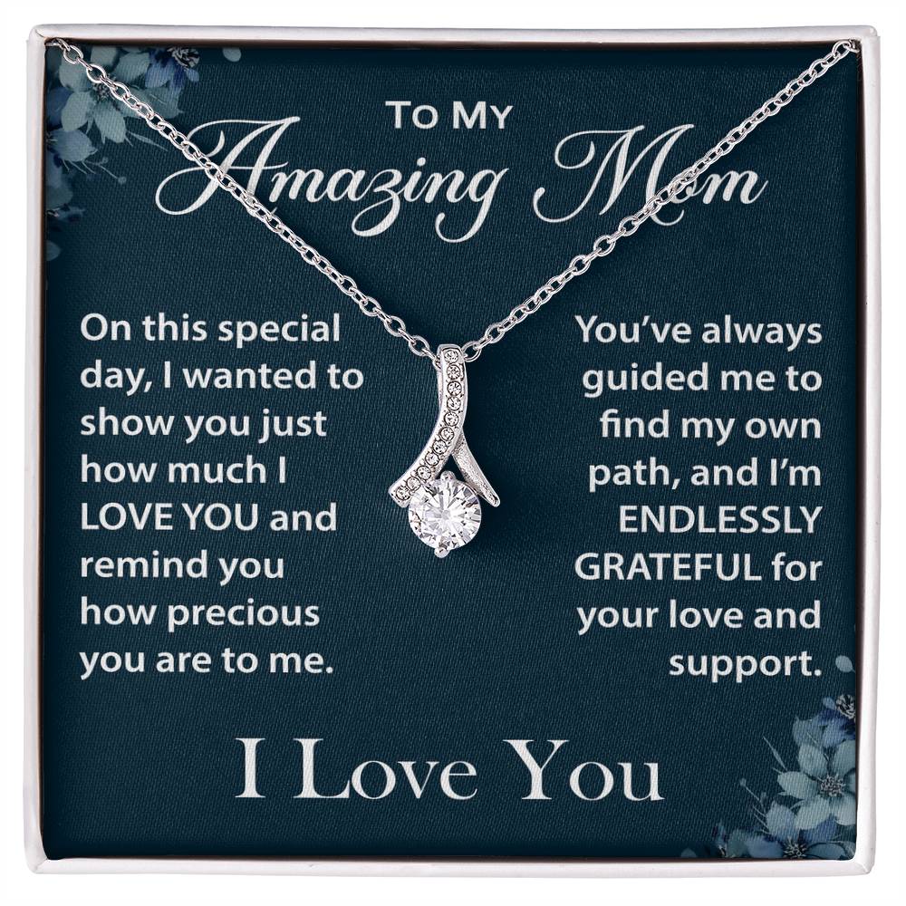 To My Amazing Mom - This Necklace is a Small Token of My Love