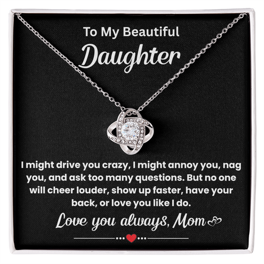 To My Beautiful Daughter - I Am Proud of You and Love You Always & Forever