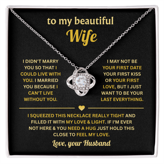 To My Wife - You Will Be My Everything - Love Knot Necklace
