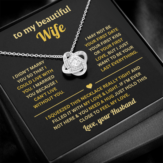 To My Wife - You Will Be My Everything - Love Knot Necklace
