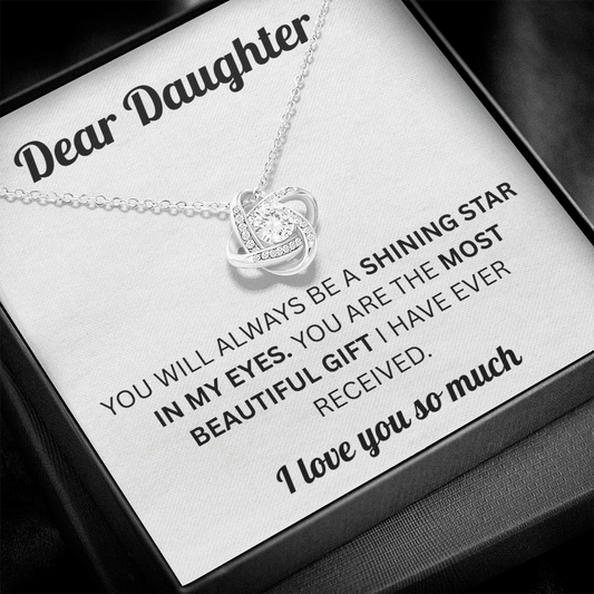 Dear Daughter - You Are the Most Beautiful Girl - Love Knot Necklace