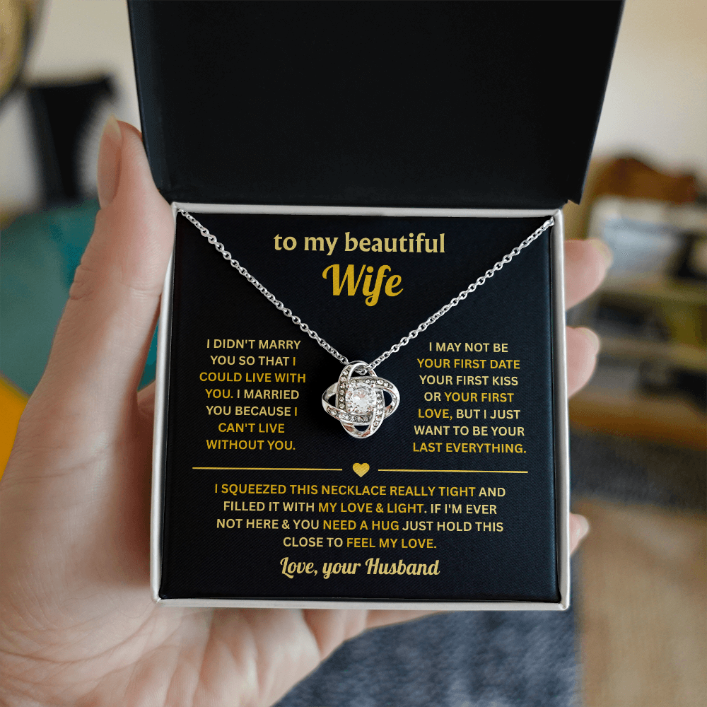 To My Wife - You Will Be My Everything - Love Knot Necklace