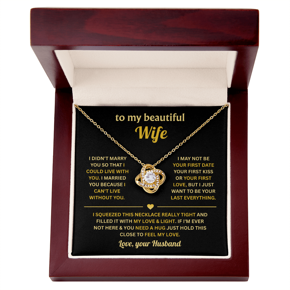 To My Wife - You Will Be My Everything - Love Knot Necklace
