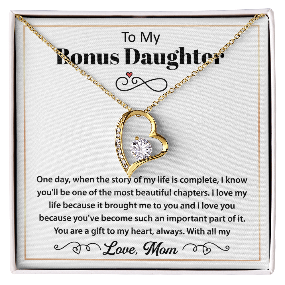 To My Bonus Daughter Necklace - You Are a Gift to My Heart, Always & Forever
