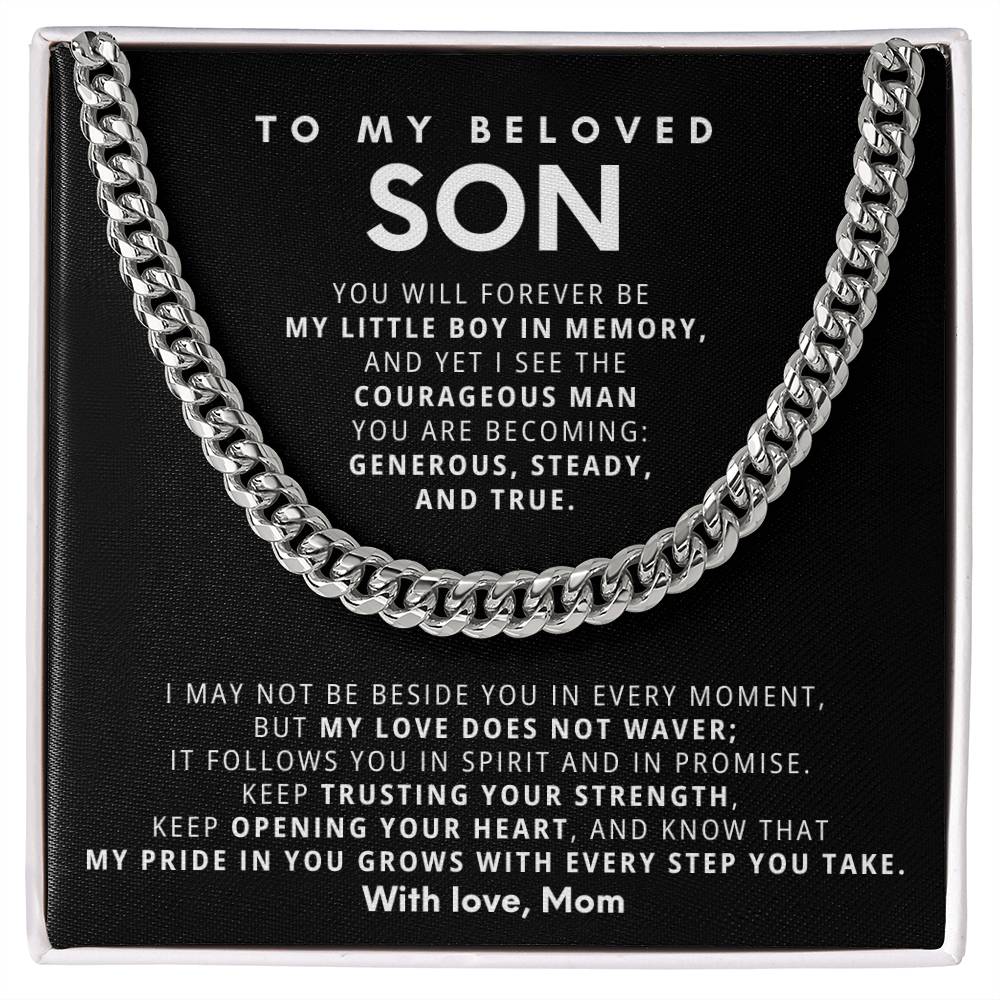 To My Beloved Son - You make me proud in ways I never knew were possible - Chain