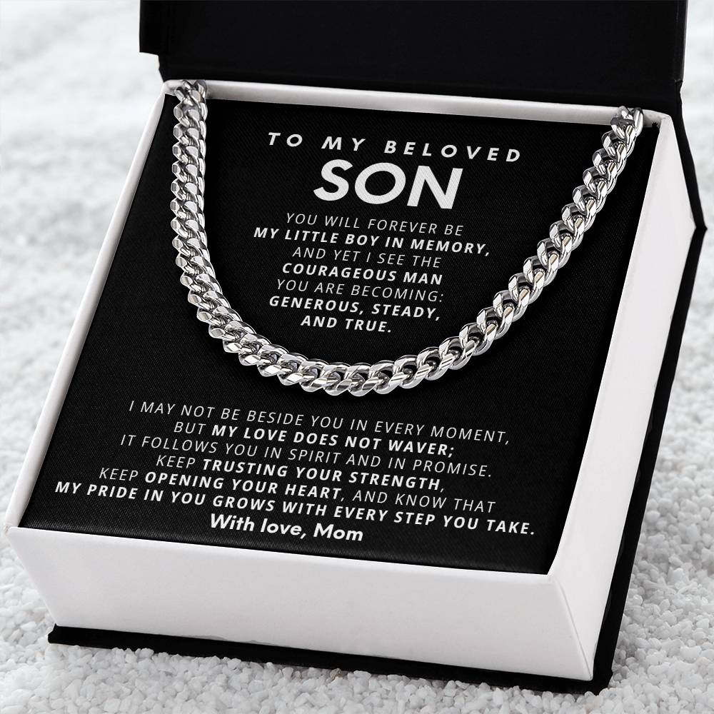 To My Beloved Son - You make me proud in ways I never knew were possible - Chain