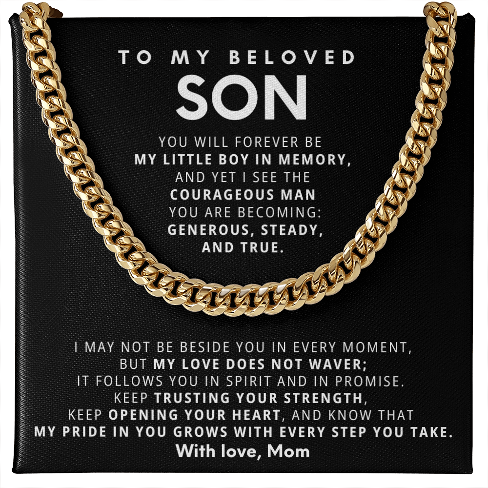 To My Beloved Son - You make me proud in ways I never knew were possible - Chain