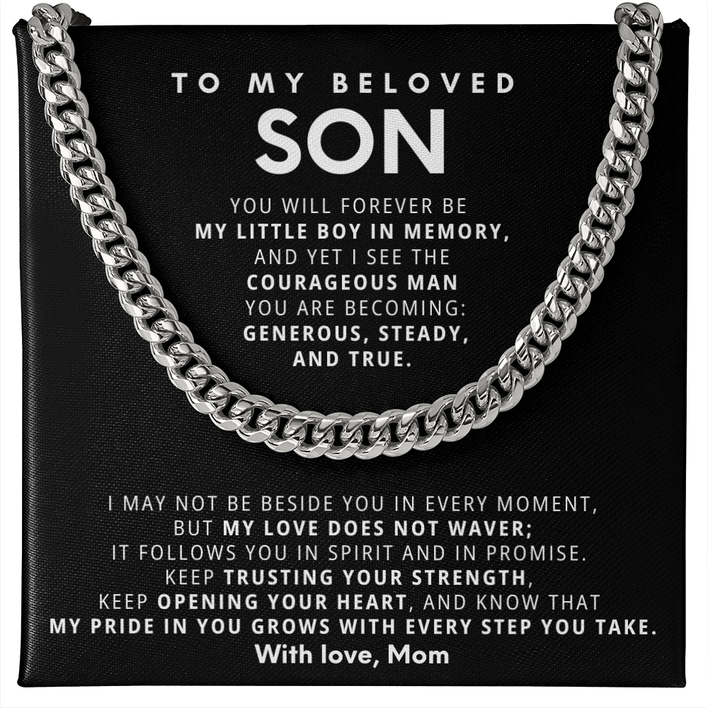 To My Beloved Son - You make me proud in ways I never knew were possible - Chain