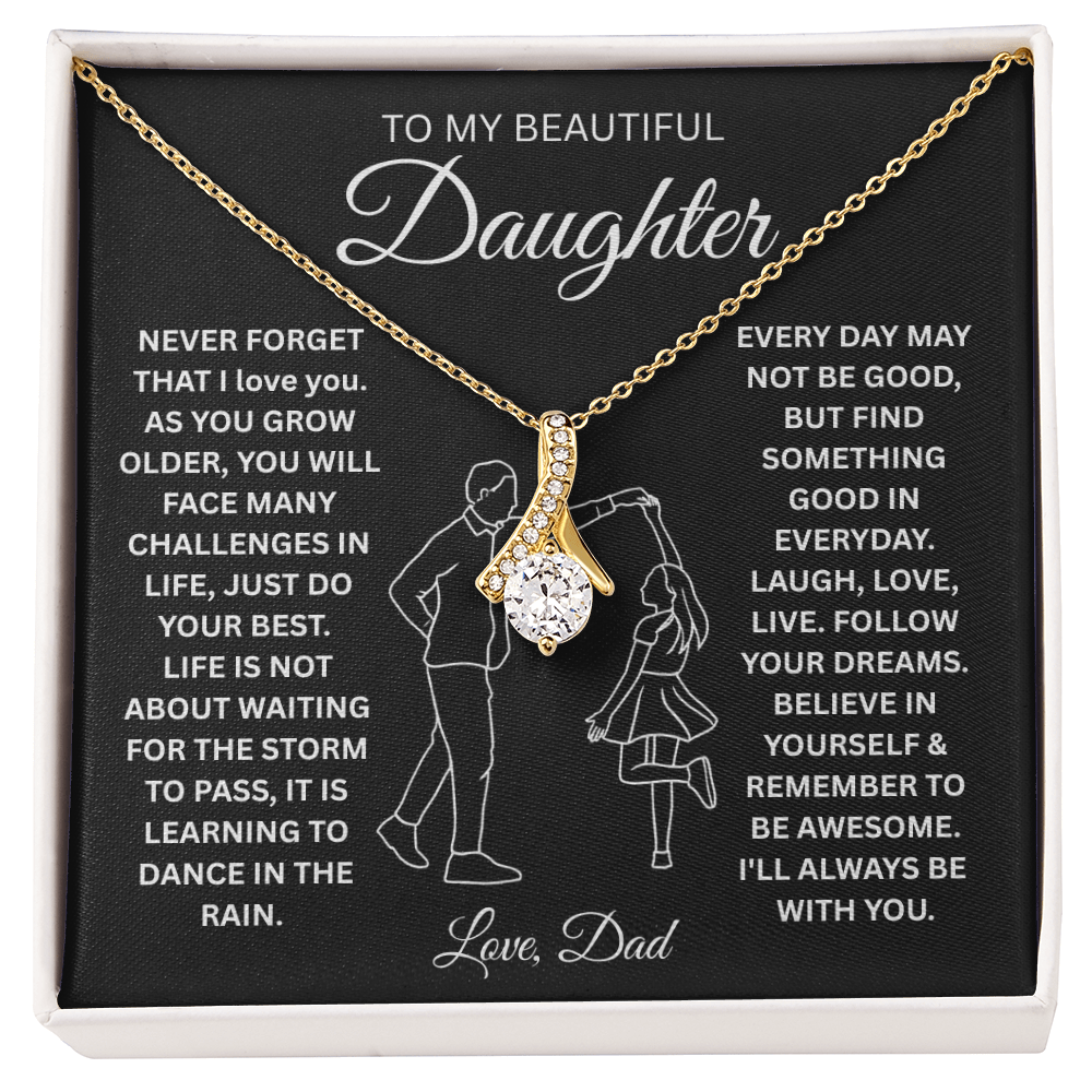 To My Daughter Never Forget That I Love You - Alluring Beauty Necklace