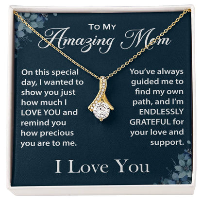 To My Amazing Mom - This Necklace is a Small Token of My Love