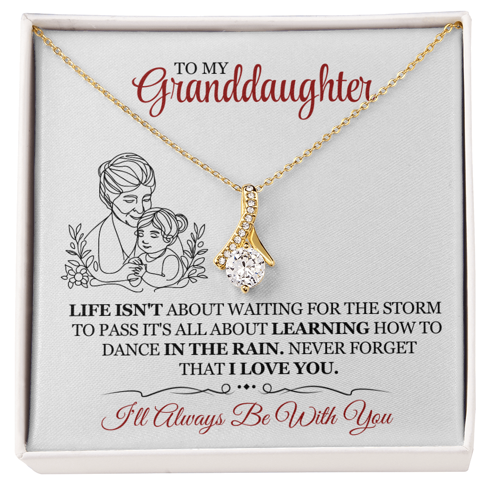 To My Granddaughter - I'm Always Right There in Your Heart