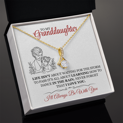 To My Granddaughter - I'm Always Right There in Your Heart