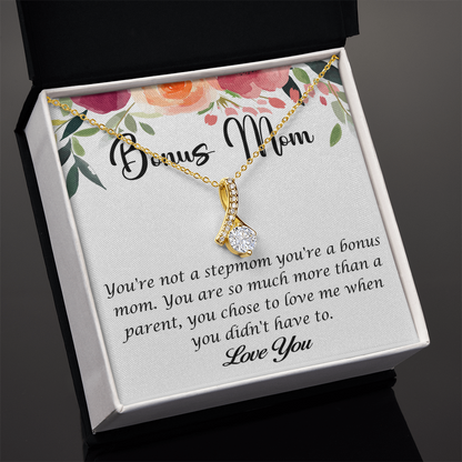 Bonus Mom - Your Unexpected Love is a Gift I Can't Imagine Life Without