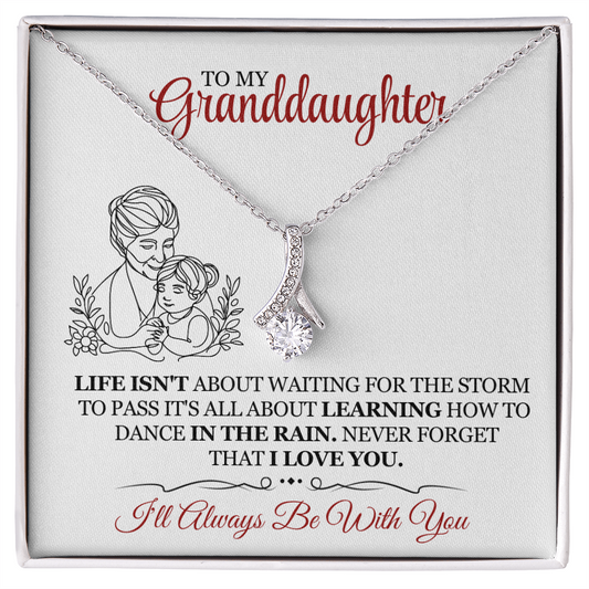 To My Granddaughter - I'm Always Right There in Your Heart