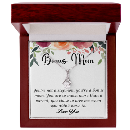 Bonus Mom - Your Unexpected Love is a Gift I Can't Imagine Life Without