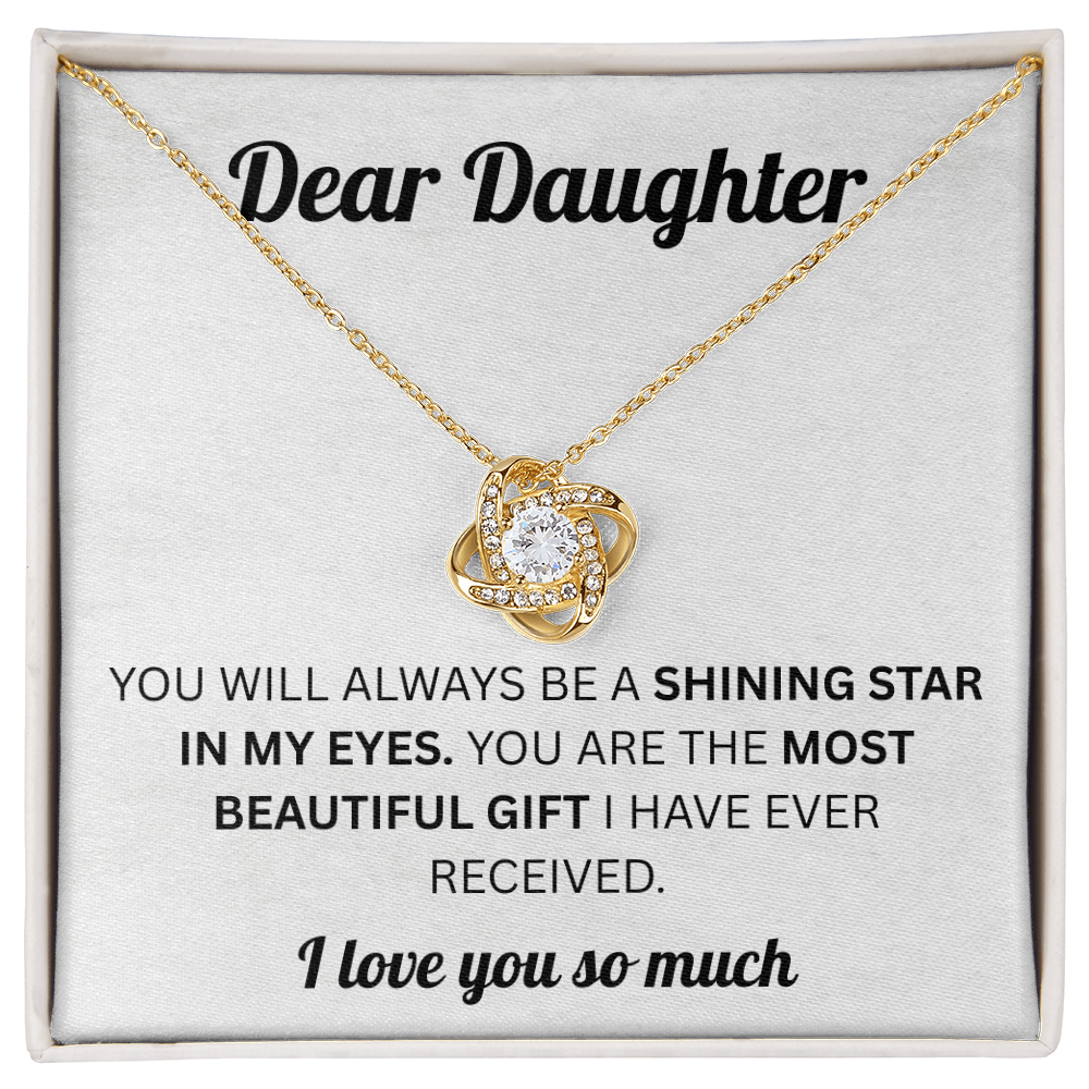 Dear Daughter - You Are the Most Beautiful Girl - Love Knot Necklace