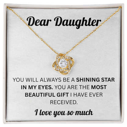 Dear Daughter - You Are the Most Beautiful Girl - Love Knot Necklace