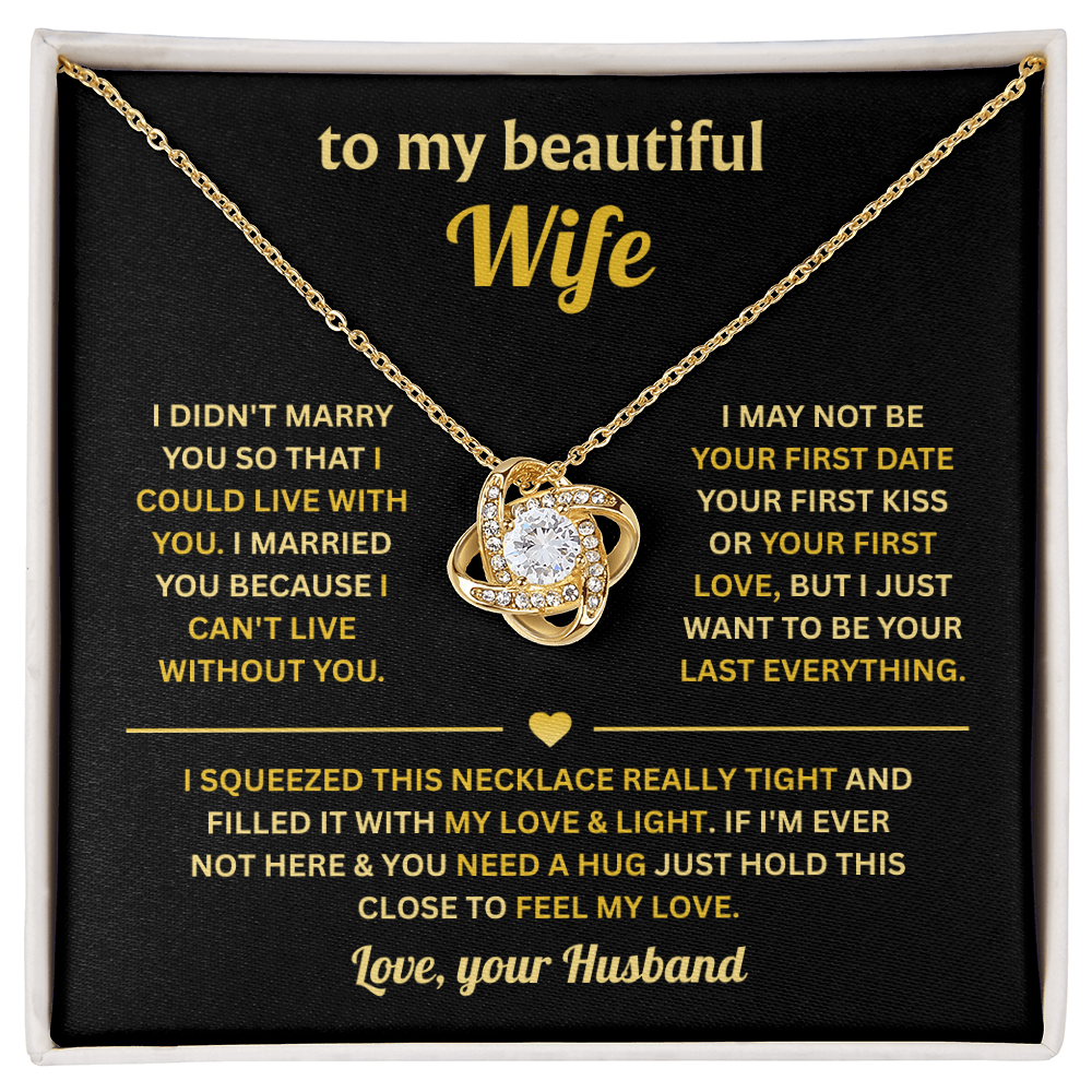 To My Wife - You Will Be My Everything - Love Knot Necklace
