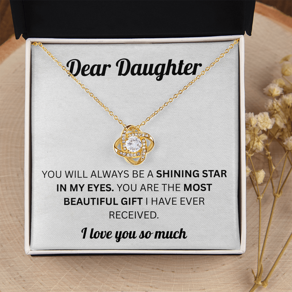 Dear Daughter - You Are the Most Beautiful Girl - Love Knot Necklace