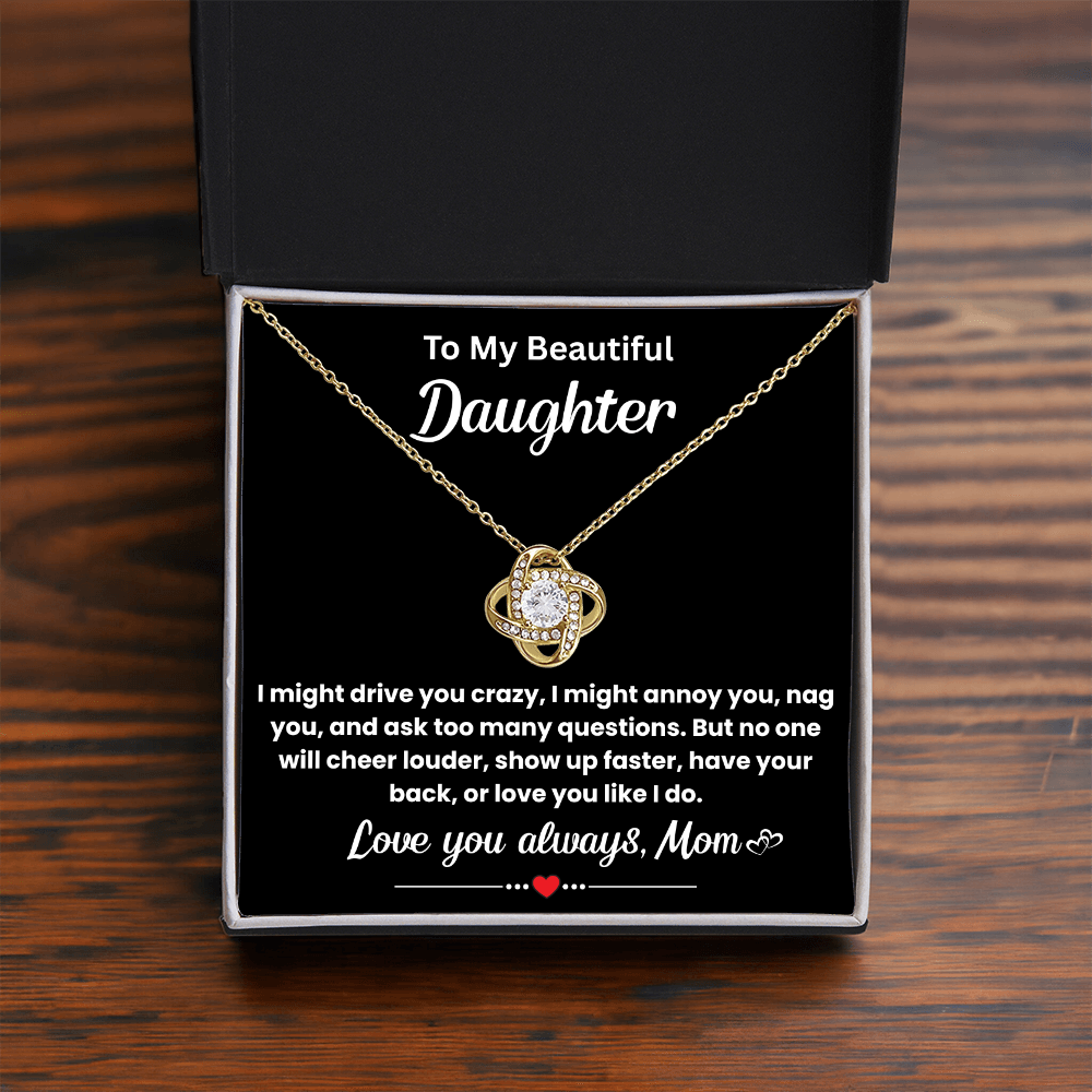 To My Beautiful Daughter - I Am Proud of You and Love You Always & Forever