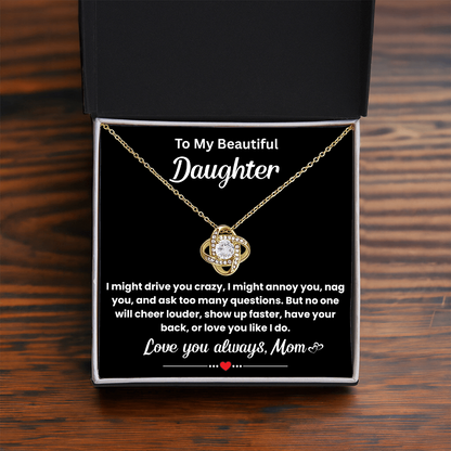 To My Beautiful Daughter - I Am Proud of You and Love You Always & Forever