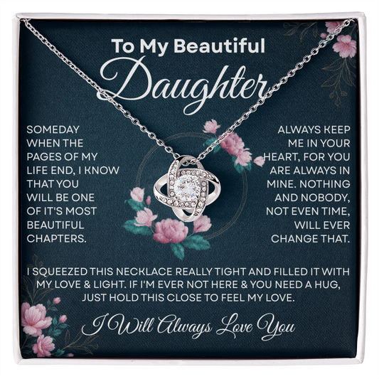 To My Beautiful Daughter – Always Remember How Deeply You Are Loved – Sentimental Gift