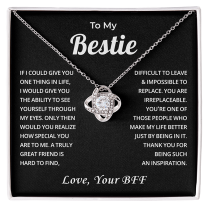 To My Bestie - You're Everything I Ever Wanted in a Best Friend - Necklace