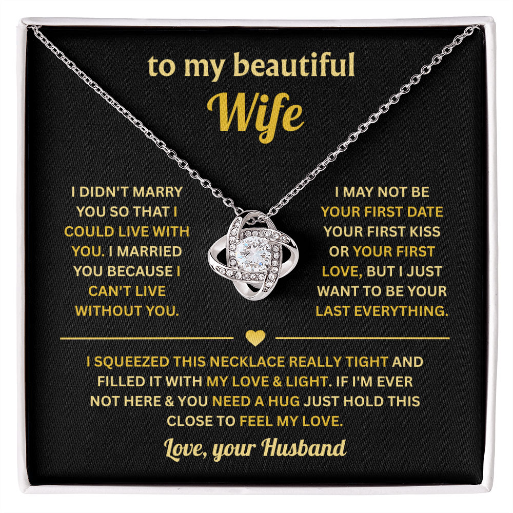 To My Wife - You Will Be My Everything - Love Knot Necklace