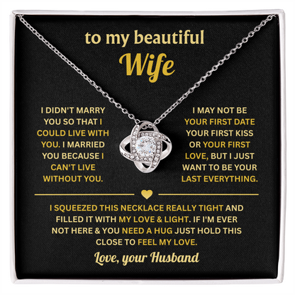 To My Wife - You Will Be My Everything - Love Knot Necklace