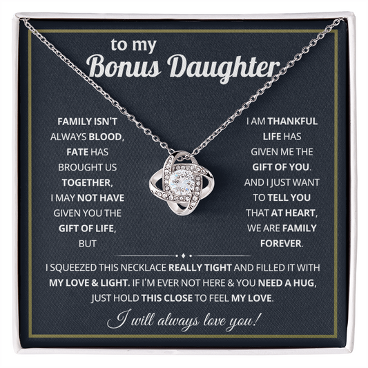 To My Bonus Daughter - Life Gave Me the Gift of You - Love Knot Necklace