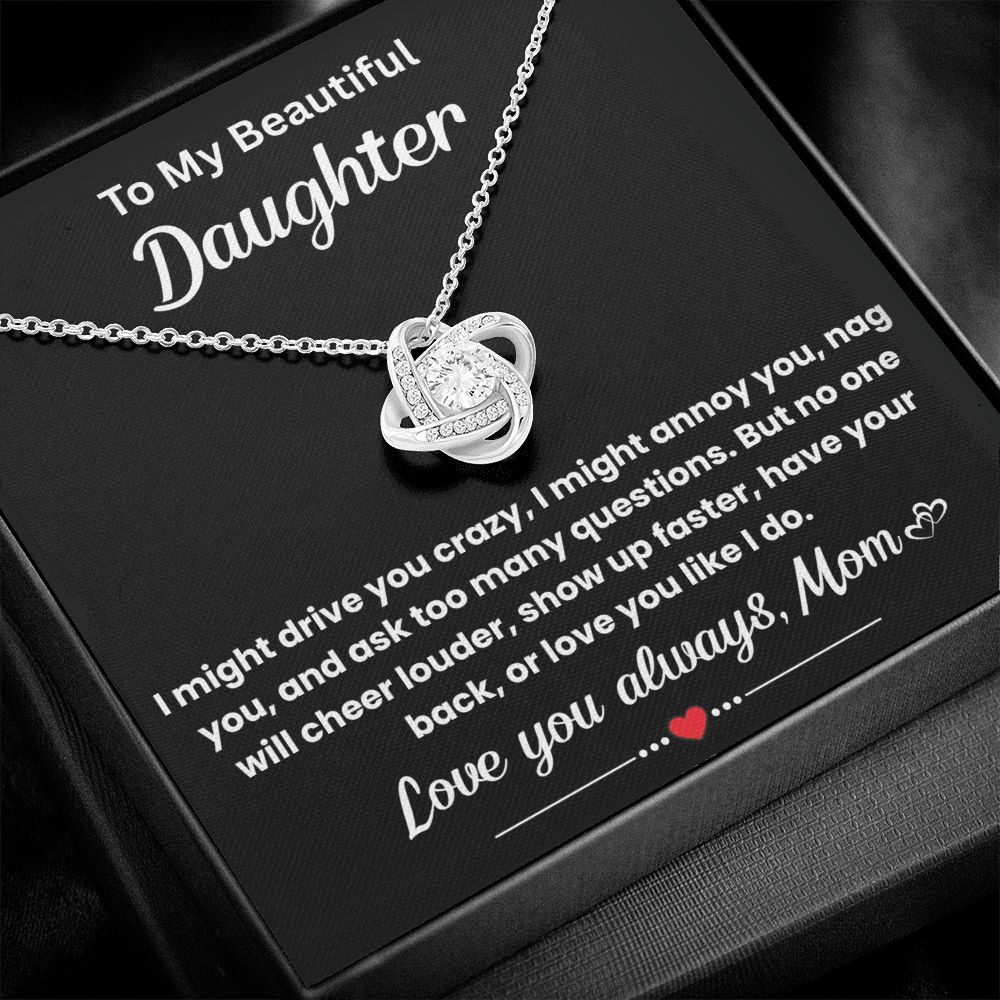 To My Beautiful Daughter - I Am Proud of You and Love You Always & Forever