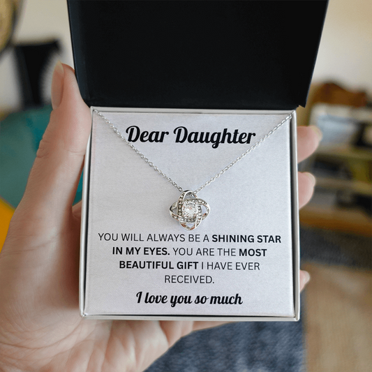 Dear Daughter - You Are the Most Beautiful Girl - Love Knot Necklace