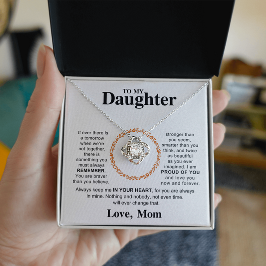 To My Daughter - Hold This Necklace Close to Feel My Love