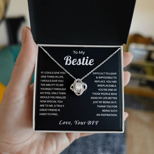 To My Bestie - You're Everything I Ever Wanted in a Best Friend - Necklace
