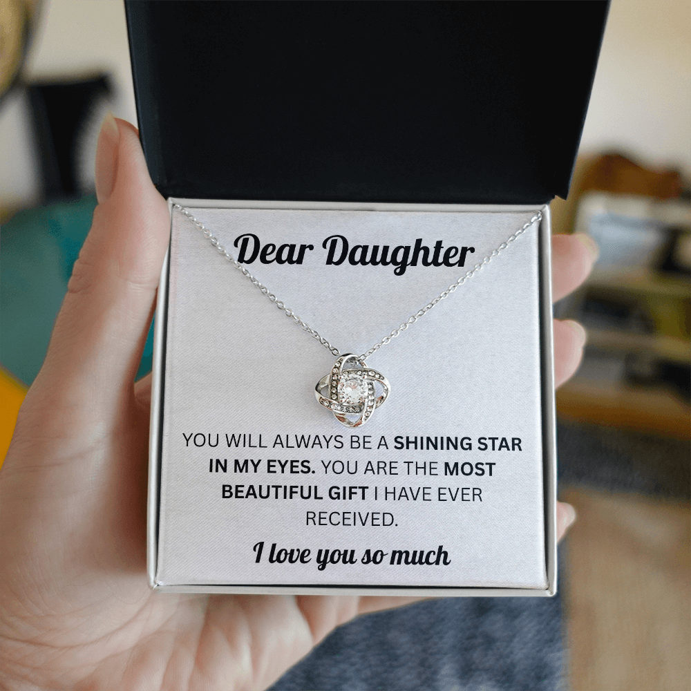 Dear Daughter - You Are the Most Beautiful Girl - Love Knot Necklace