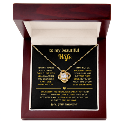 To My Wife - You Will Be My Everything - Love Knot Necklace