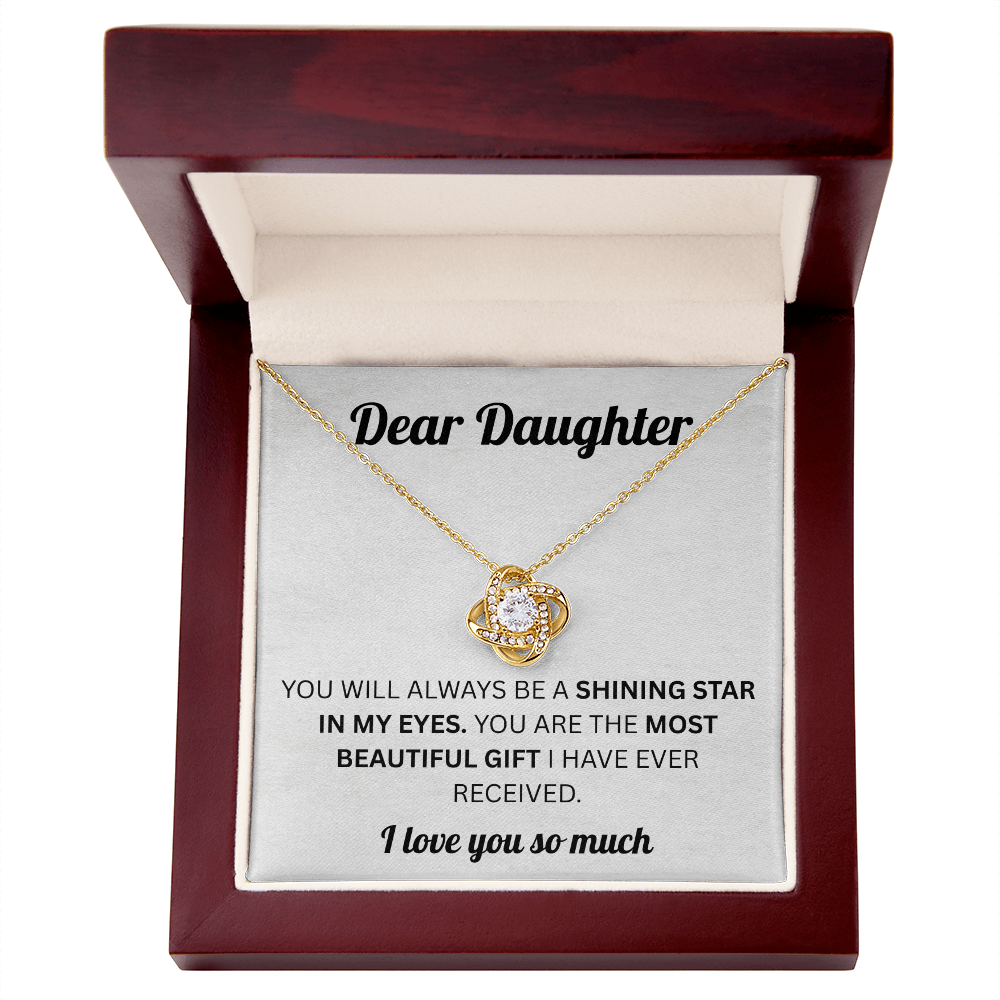 Dear Daughter - You Are the Most Beautiful Girl - Love Knot Necklace