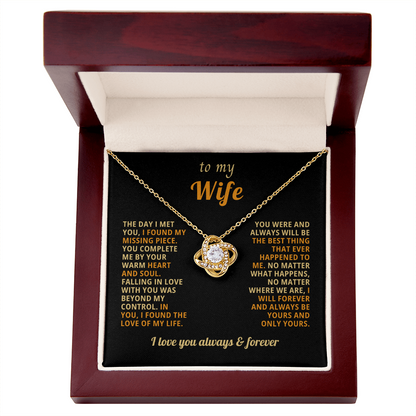 To My Wife - I Want to You Always and Forever - Love Knot Necklace