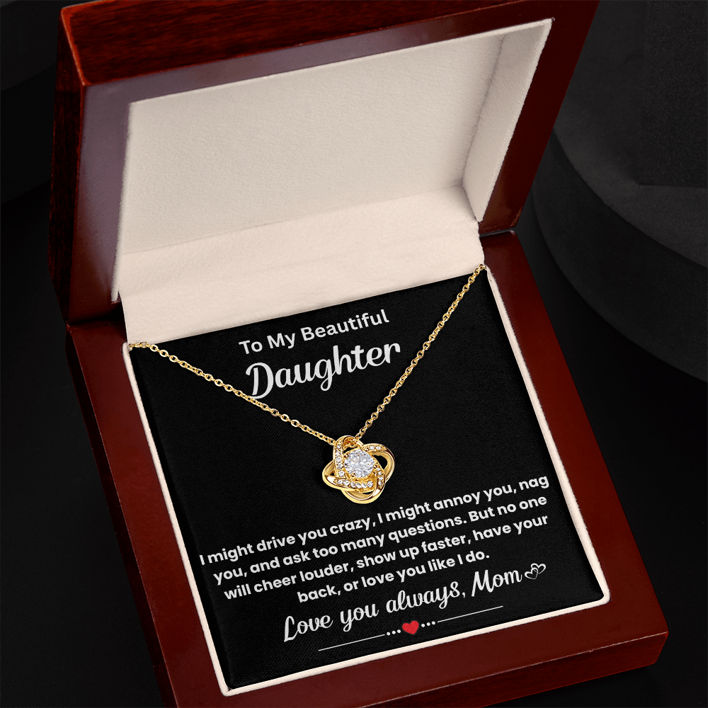 To My Beautiful Daughter - I Am Proud of You and Love You Always & Forever