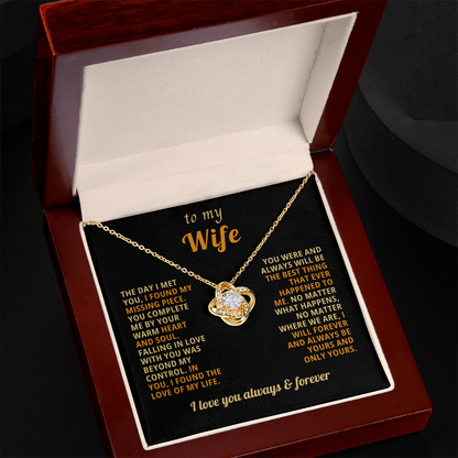 To My Wife - I Want to You Always and Forever - Love Knot Necklace