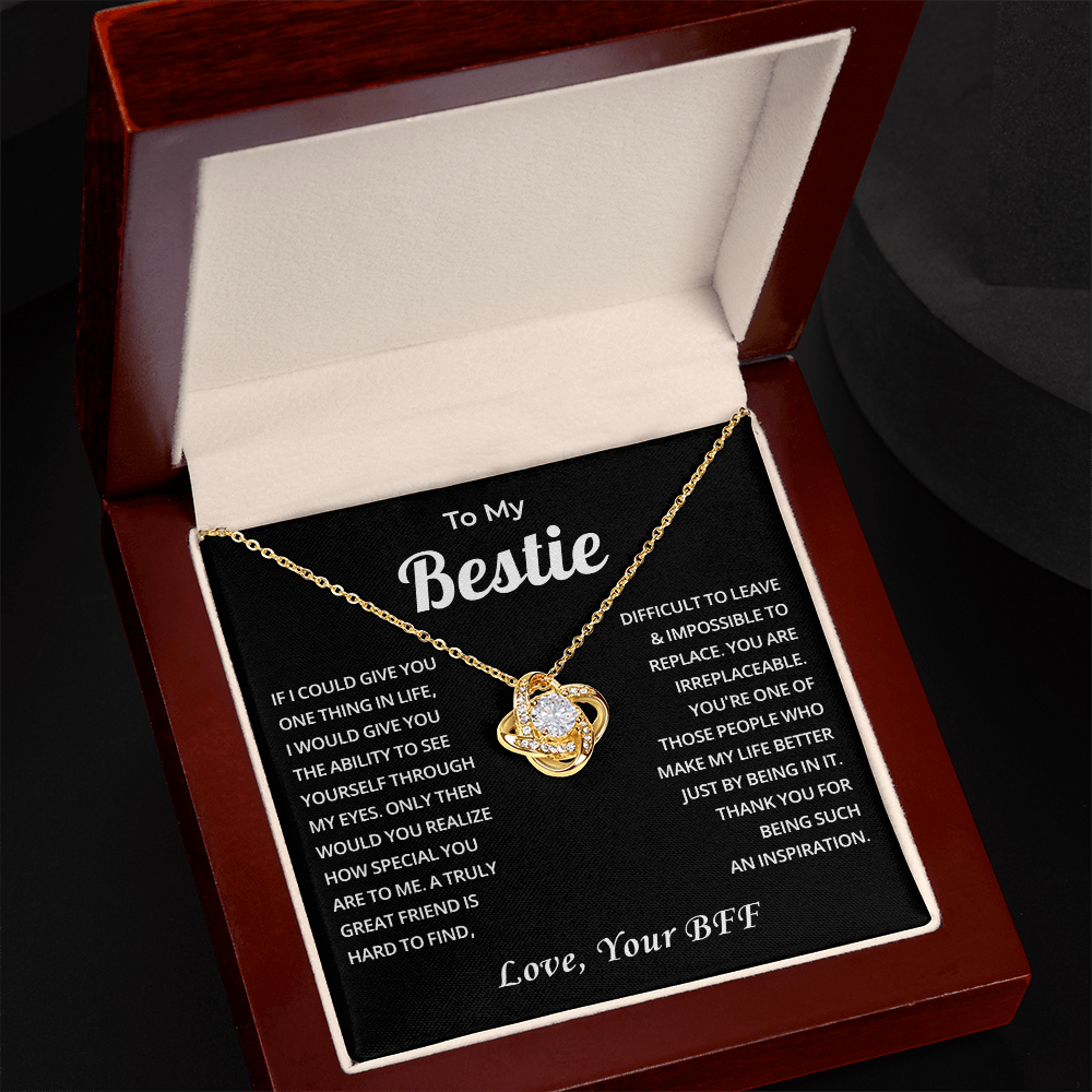 To My Bestie - You're Everything I Ever Wanted in a Best Friend - Necklace