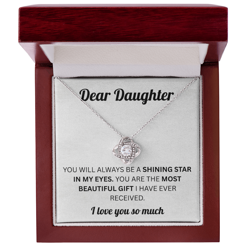 Dear Daughter - You Are the Most Beautiful Girl - Love Knot Necklace