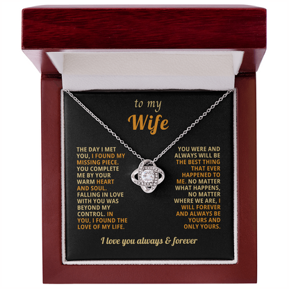 To My Wife - I Want to You Always and Forever - Love Knot Necklace