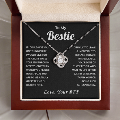To My Bestie - You're Everything I Ever Wanted in a Best Friend - Necklace
