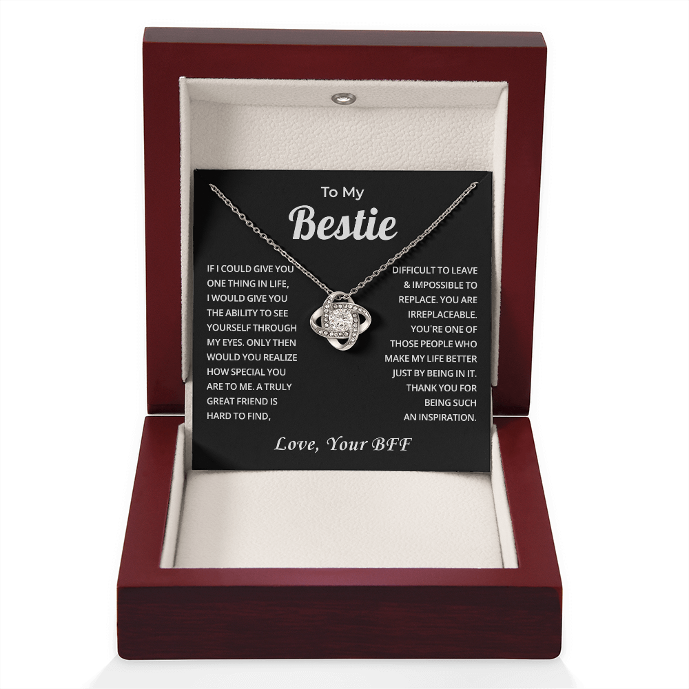 To My Bestie - You're Everything I Ever Wanted in a Best Friend - Necklace
