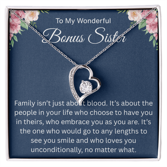 To My Wonderful Bonus sister - I love you no matter what - Forever Love Necklace