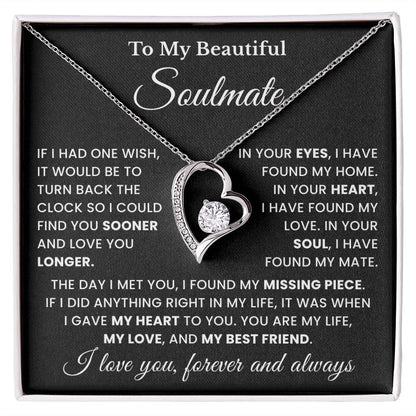 To My Soulmate - My Life, My Love & My Best Friend - Forever Love Necklace