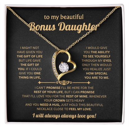 To My Bonus Daughter - Hold This Necklace Close to Feel My Love - Forever Love