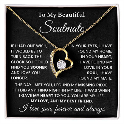 To My Soulmate - My Life, My Love & My Best Friend - Forever Love Necklace